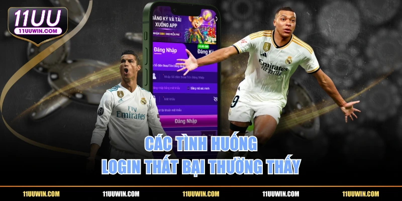 Các tình huống login thất bại thường thấy